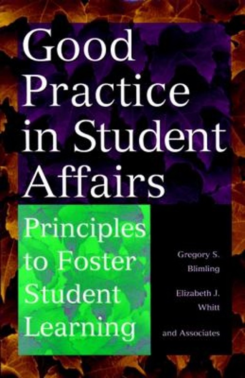 Good Practice in Student Affairs : Principles to Foster Student L