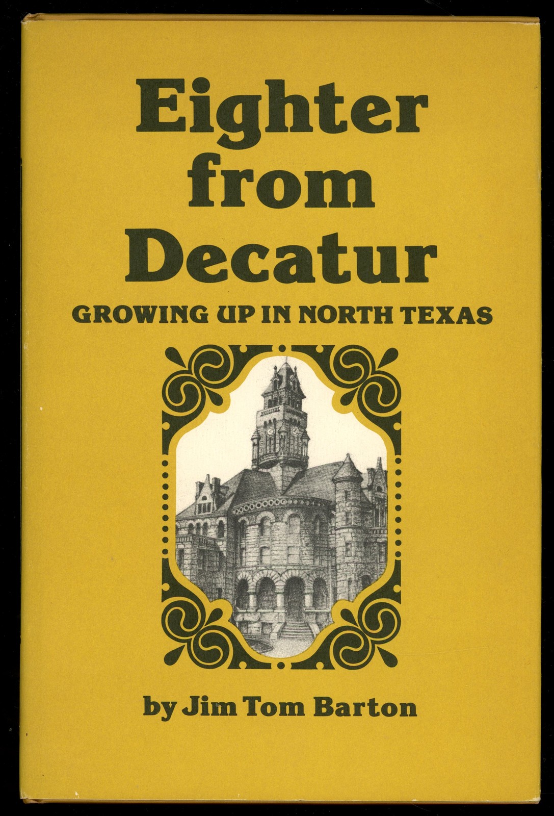 Eighter from Decatur: Growing Up in North Texas