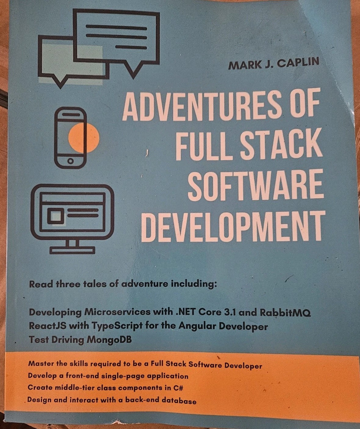 Mark J Caplin Adventures Of Full Stack Software Development (Paperback)