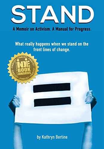 Stand: A memoir on activism. A – Hardcover, by Bertine Kathryn – Very Good u