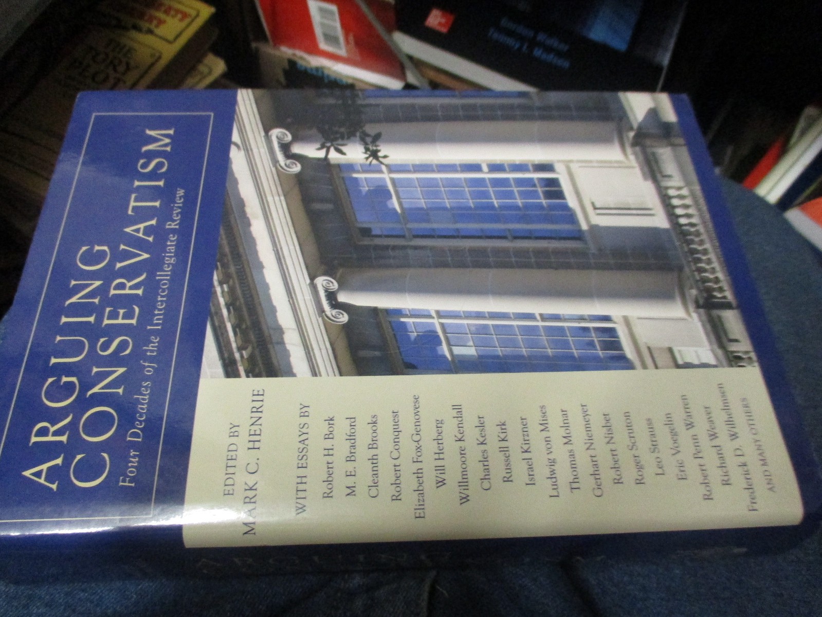 Arguing Conservatism by Mark C. Henrie, 2008 hardback with dust jacket, VG+