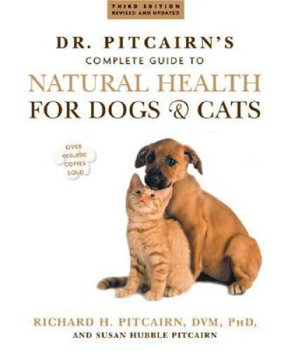 Dr. Pitcairn’s Complete Guide to Natural Health for Dogs & Cats – GOOD