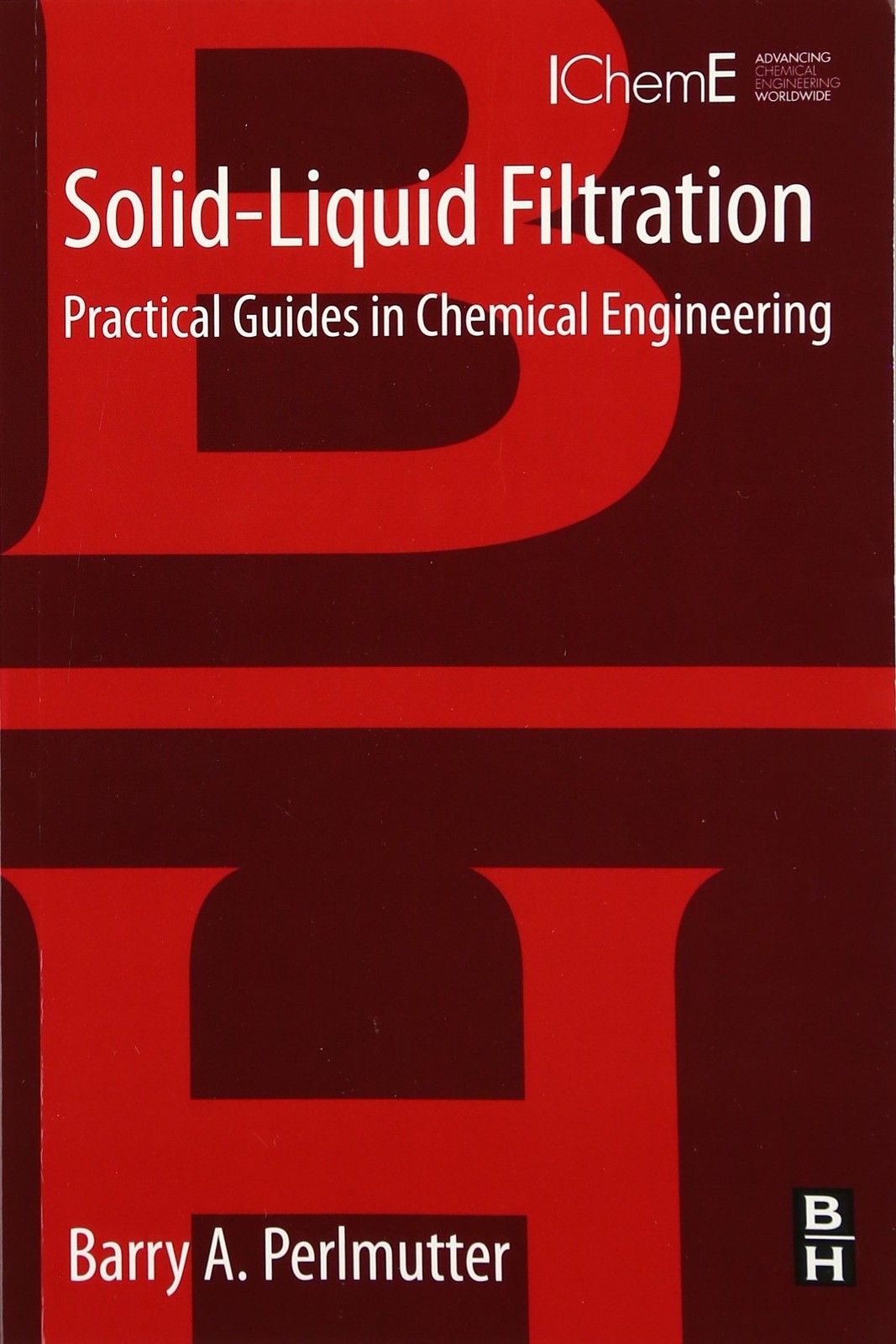 Solid-Liquid Filtration: Practical Guides in Chemical Engineering – paperbac…