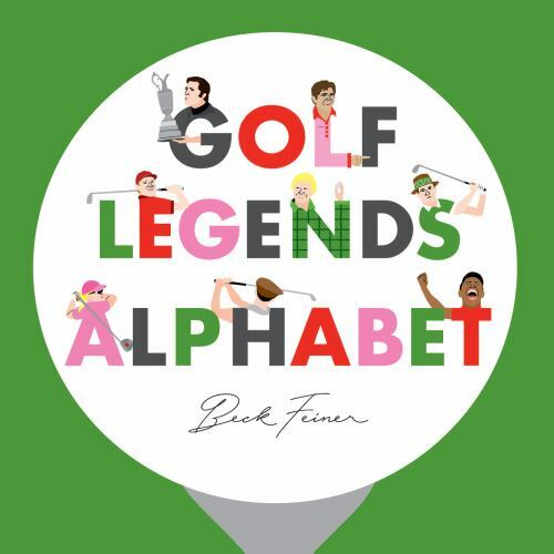 Golf Legends Alphabet by Feiner, Beck