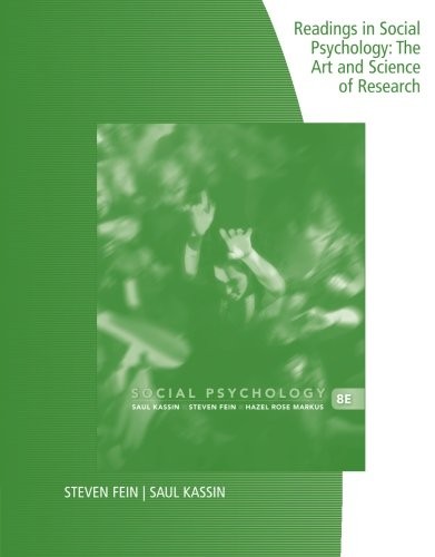 READINGS IN SOCIAL PSYCHOLOGY: THE ART AND SCIENCE OF By Saul Kassin & Steven