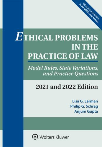 Supplements Ser.: Ethical Problems in the Practice of Law : Model Rules, …