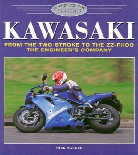 Kawasaki: From the Two-Stroke to the Z-R1100 by Mick Walker