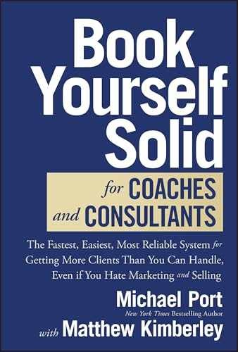 Book Yourself Solid for – Hardcover, by Port Michael; Kimberley – Very Good u