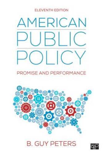 American Public Policy: Promise and Performance – Paperback – GOOD