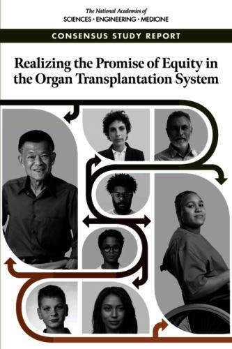 Realizing the Promise of Equity in the Organ Transplantation System by and…