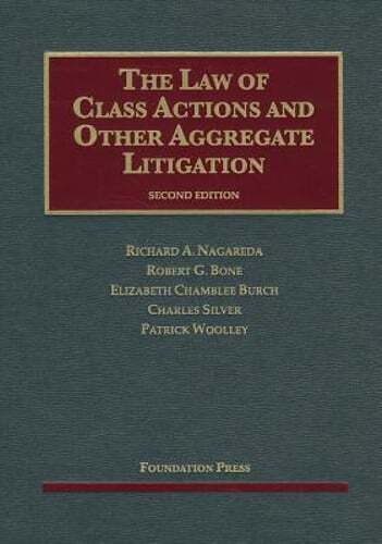 The Law of Class Actions and Other Aggregate Litigation by Richard Nagareda