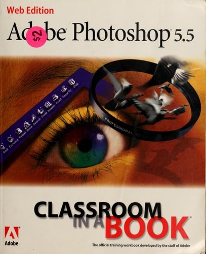 Adobe Photoshop 5.5: Classroom in a Book by Adobe Development Team, Good Book