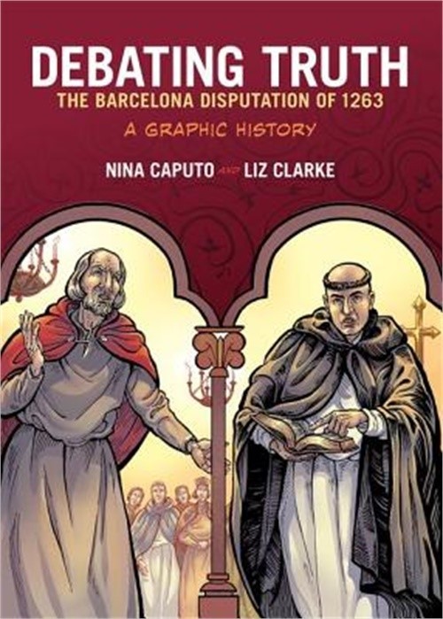 Debating Truth: The Barcelona Disputation of 1263, a Graphic History (Paperback