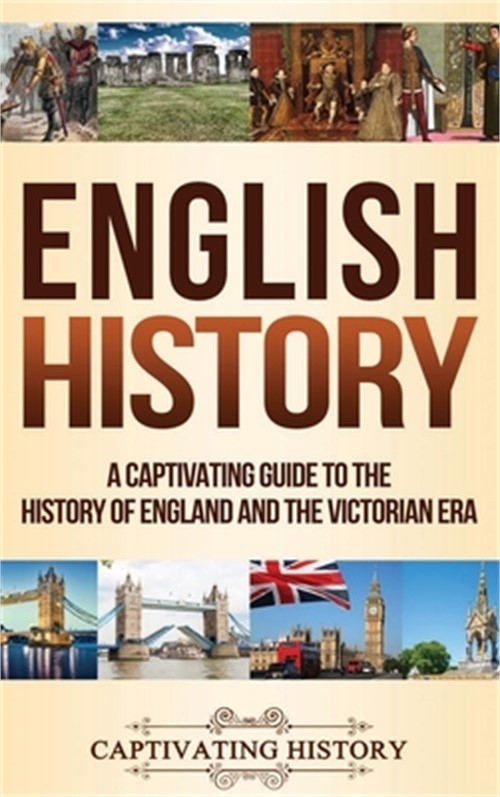 English History: A Captivating Guide to the History of England and the Victorian