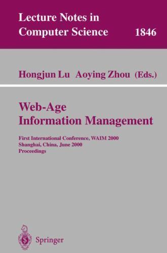 Web-Age Information Management : First International Conference, Waim 2000, S…