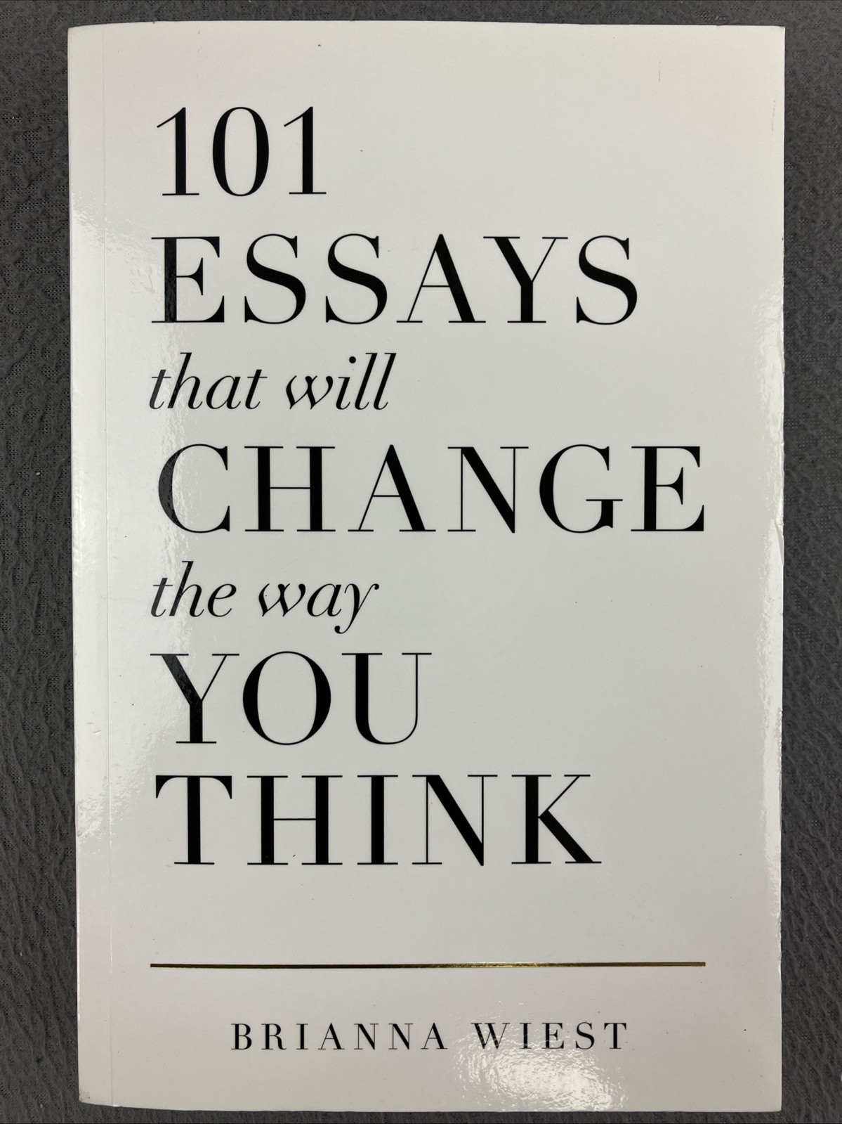 101 Essays That Will Change The Way You Think paperback Brain Wiest