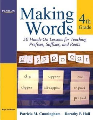 Making Words Ser.: Making Words Fourth Grade : 50 Hands-On Lessons for Teaching