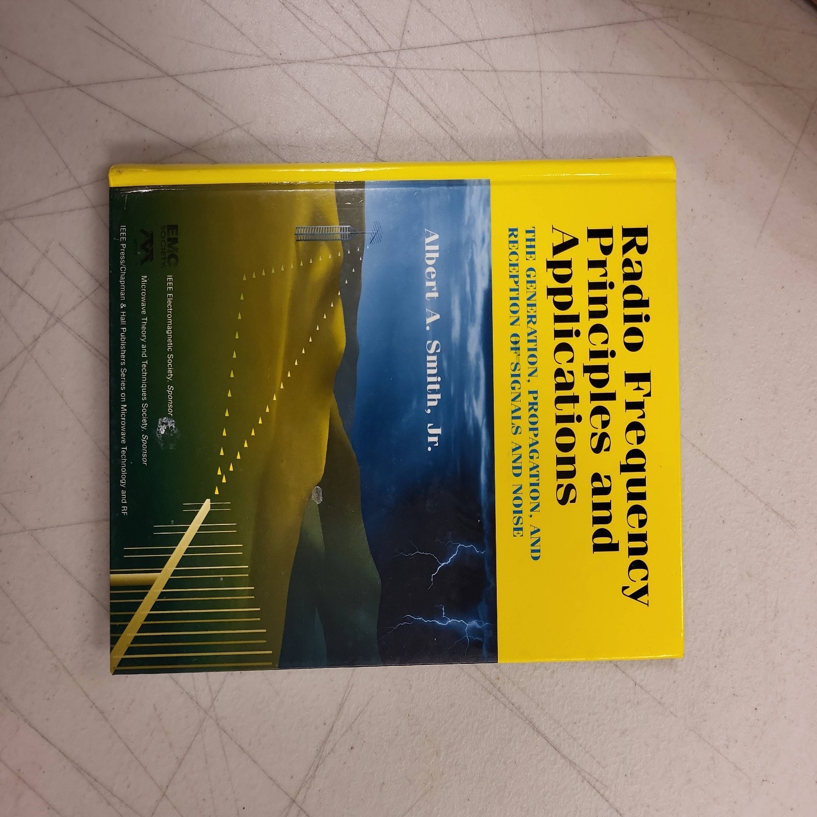 Radio Frequency Principles and Applications Albert A Smith Jr IEEE Press RF Book