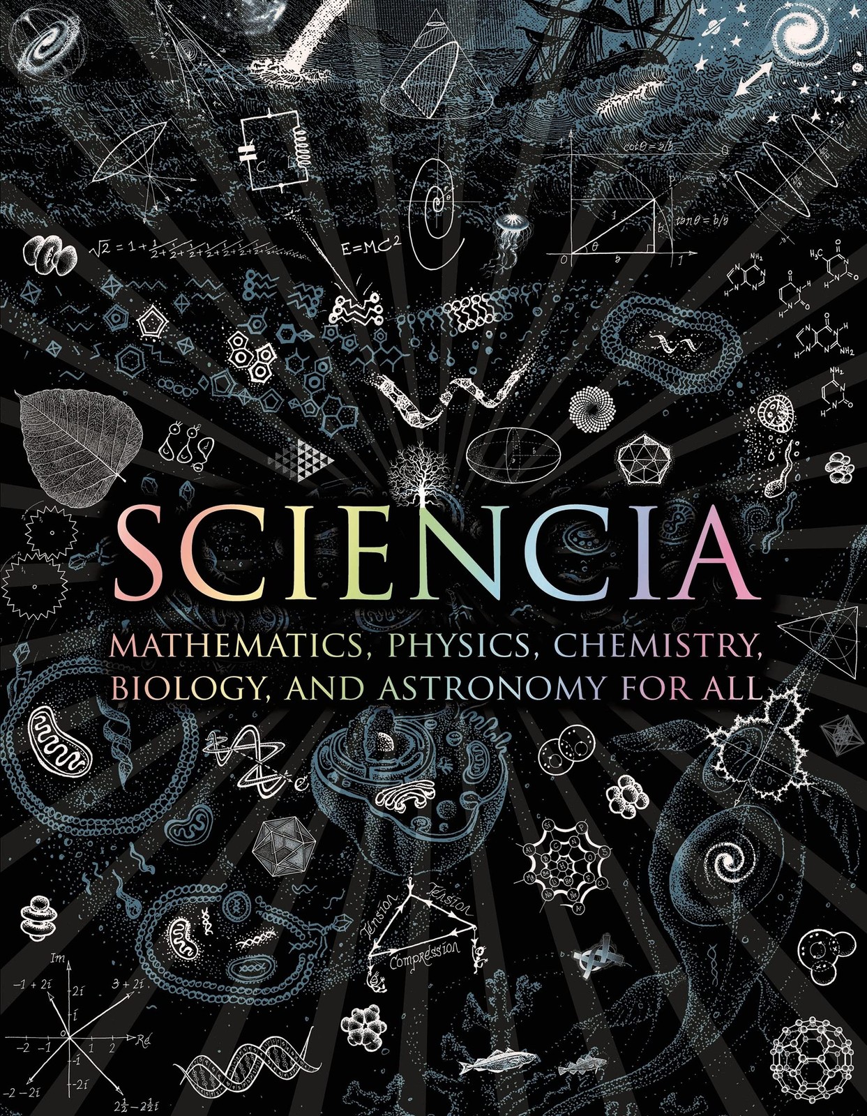 Sciencia: Mathematics, Physics, Chemistry, Biology, and Astronomy for All (W…