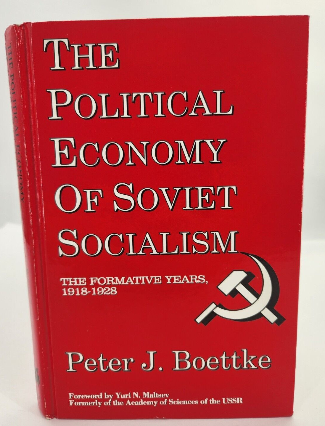 The Political Economy of Soviet Socialism: the Formative Years, 1918-1928 HC