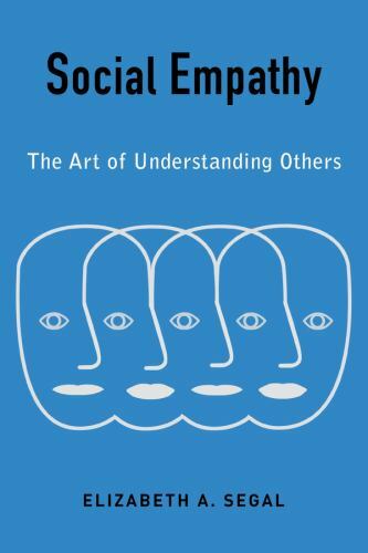 Social Empathy: The Art of Understanding Others – Segal, 0231184808, hardcover