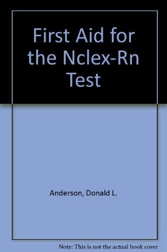 1ST AID FOR THE NCLEX-RN COMPUTERIZED ADAPTIVE By Donald L. Anderson