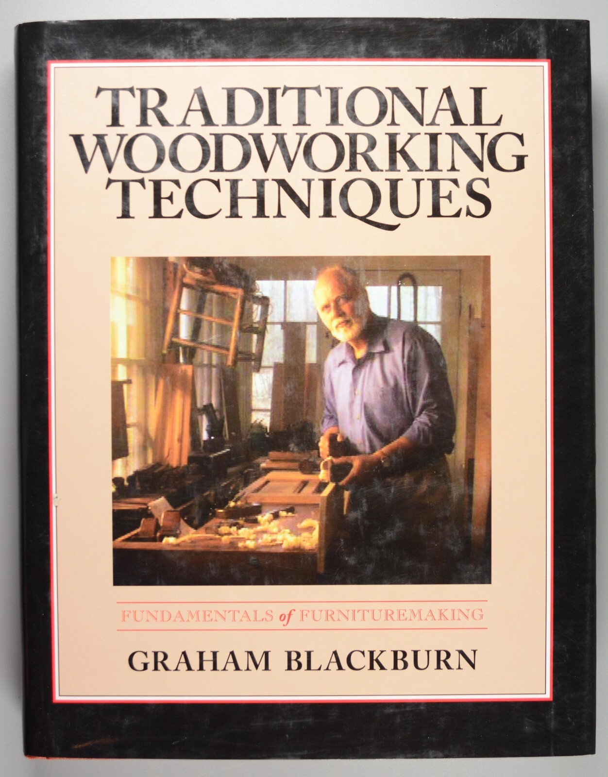 Traditional Woodworking Techniques 2004 Graham Blackburn SIGNED HC DJ