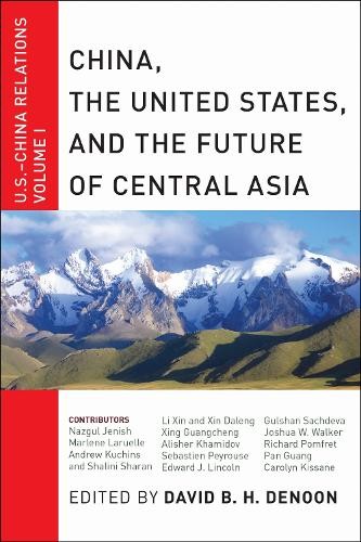 David B. H. Den China, the United States, and the Future of Central (Paperback)