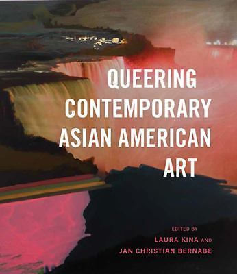 Queering Contemporary Asian American Art (Jacob Lawrence Series on American Art