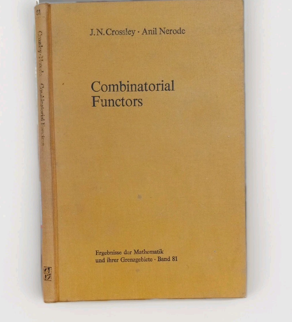 Combinatorial Functors Crossley, Nerode, Springer-Verlag, HB, 1974, Mathematics
