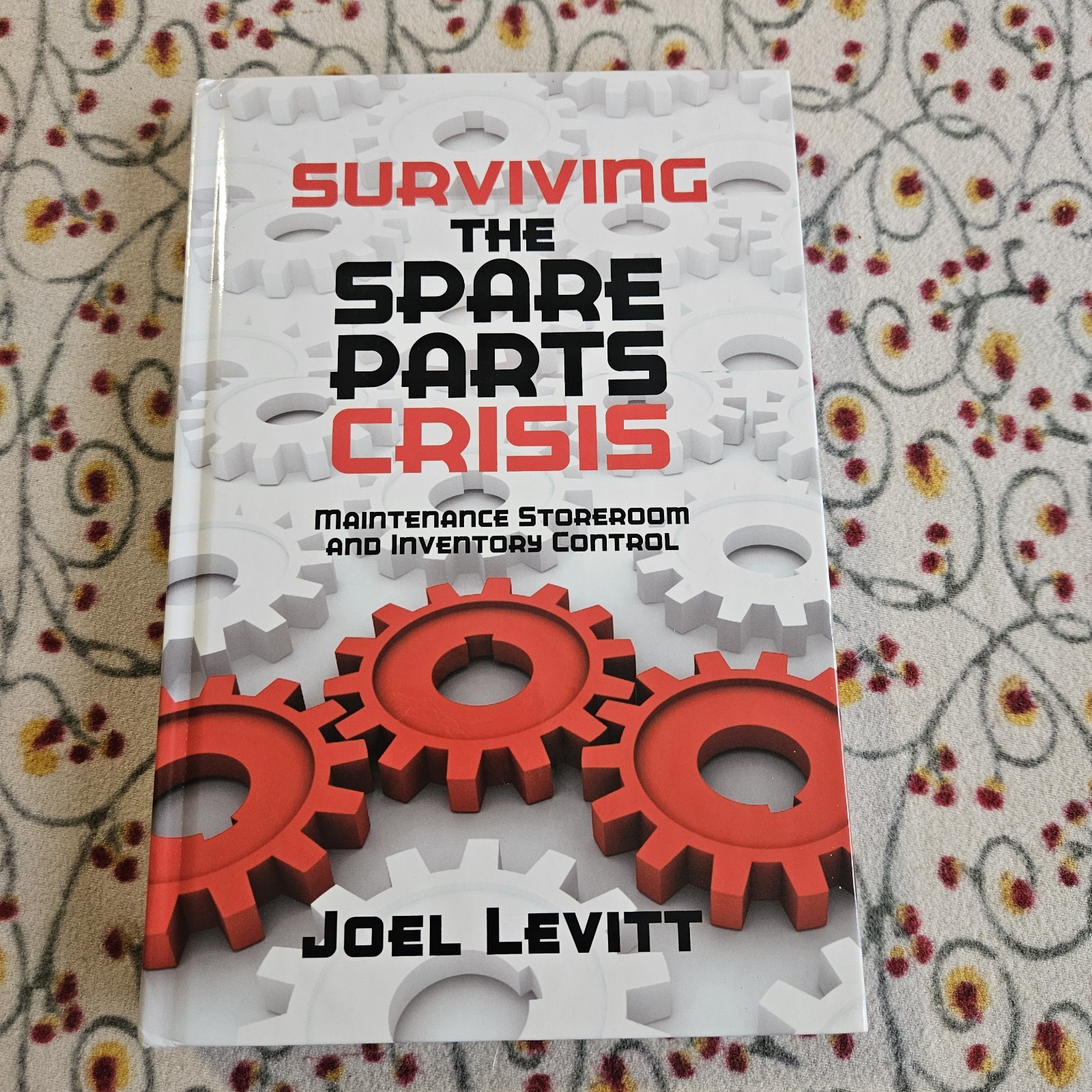 Surviving the Spare Parts Crisis : Maintenance Storeroom and Inventory…
