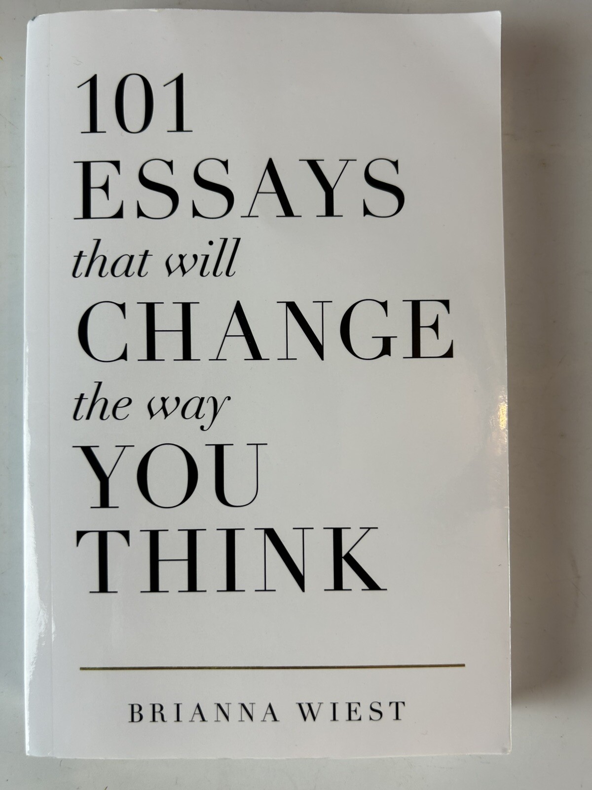 101 Essays That Will Change The Way You Think by Brianna Wiest Paperback Book