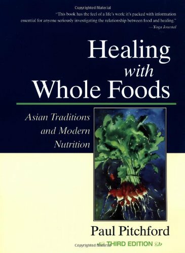 Healing With Whole Foods: Asian Traditions and … by Pitchford, Paul 1556434308