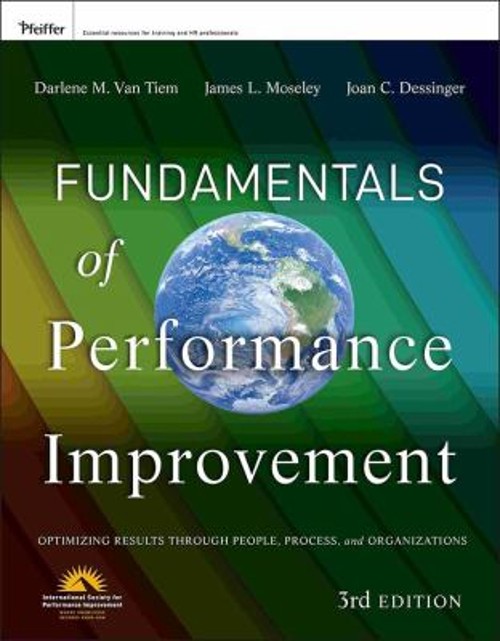 Fundamentals of Performance Improvement : Optimizing Results Thro
