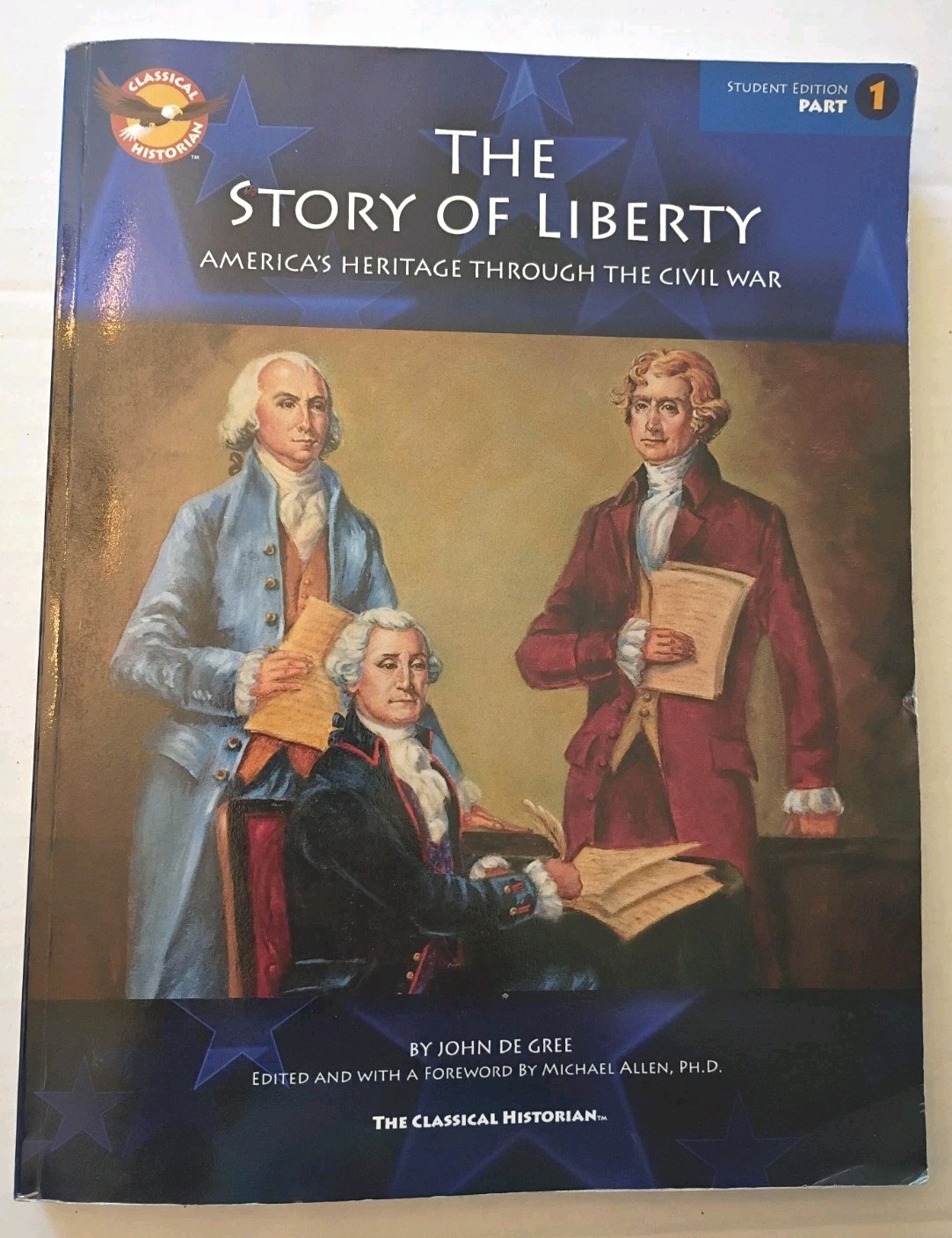 Classical Historian The Story Of Liberty America’s Heritage Student Edition Pt 1