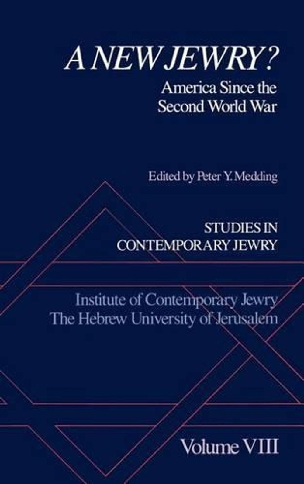 Studies in Contemporary Jewry: VIII: A New Jewry?: America Since the Second Worl