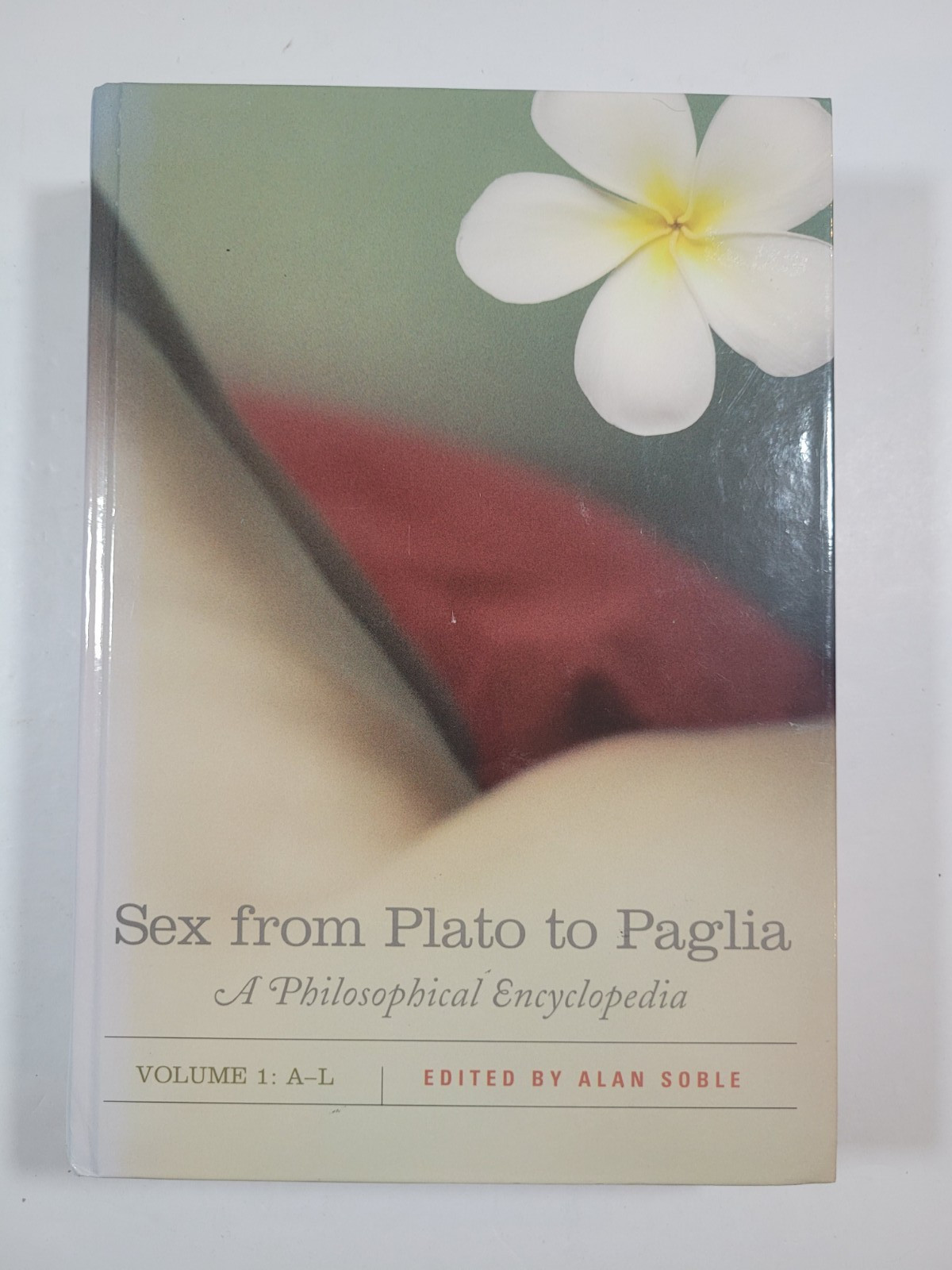 SEX FROM PLATO TO PAGLIA: A PHILOSOPHICAL ENCYCLOPEDIA – VOL 1 – 2006 – VG+