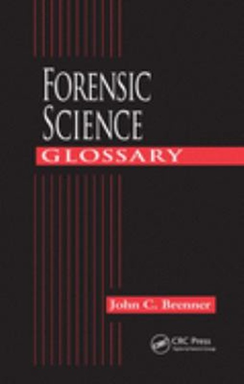 Forensic Science Glossary Paperback John C. Brenner