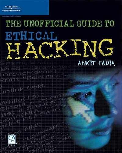 The Unofficial Guide to Ethical Hacking – Paperback, by Fadia Ankit – Very Good