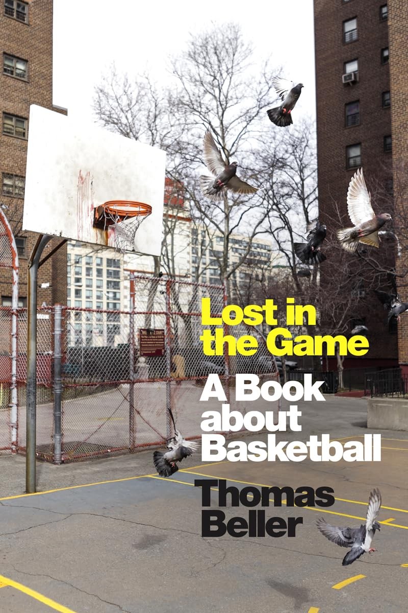 Lost in the Game: A Book about Basketball – paperback Beller, Thomas
