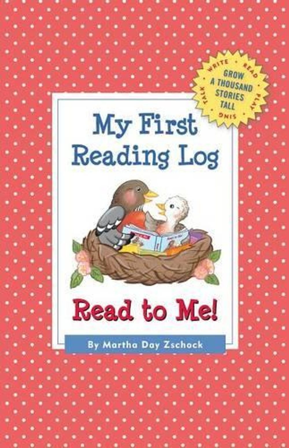 My First Reading Log: Grow a Thousand Stories Tall by Martha Day Zschock (Englis