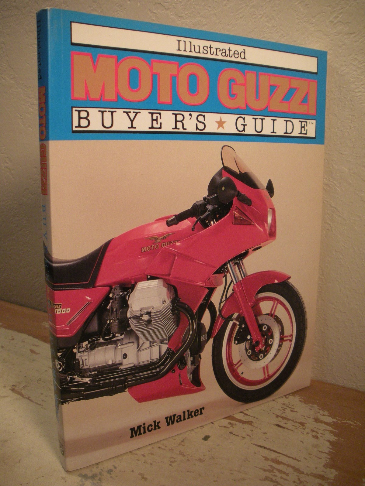 ILLUSTRATED MOTO GUZI BUYERS GUIDE Walker 1992 SC Motorcycle History Specs Tips