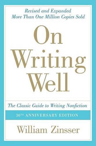 William Zinsser On Writing Well (Paperback)