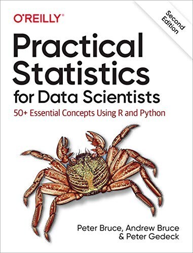 Practical Statistics for Data Scientists: 50+ Essential Concepts Using R and Pyt