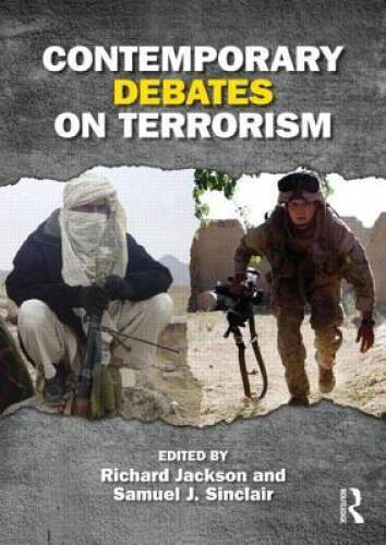 Contemporary Debates on Terrorism – Paperback By Jackson, Richard – VERY GOOD