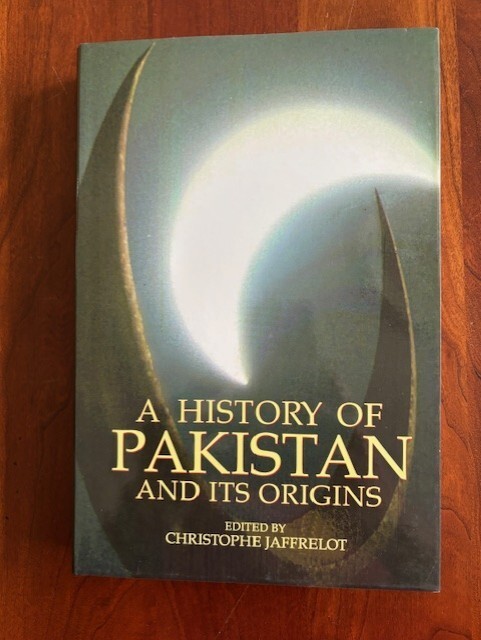 A HISTORY OF PAKISTAN AND ITS ORIGINS by Jaffrelot HCDJ, 1st ed., Anthem Pub.