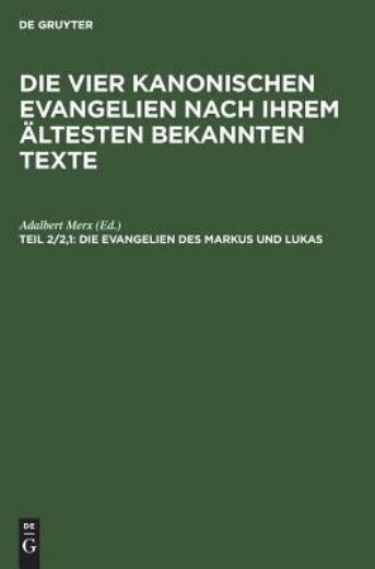 Die Evangelien Des Markus Und Lukas: Nach Der Syrischen Im Sinaikloster Gef…