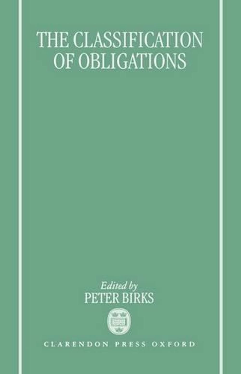 The Classification of Obligations by Peter Birks (English) Hardcover Book