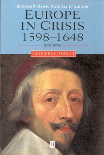 Europe in Crisis: 1598-1648 by Parker, Geoffrey