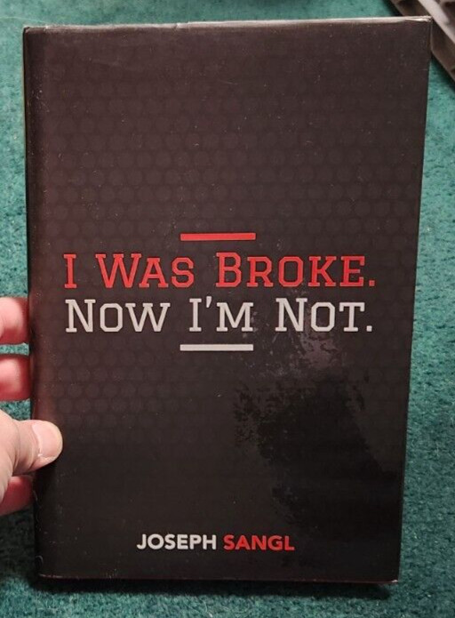 2014 I WAS BROKE NOW I’M NOT Joseph Sangl Hardcover w/Dust Jacket